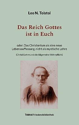 Kartonierter Einband Das Reich Gottes ist in Euch von Leo N. Tolstoi