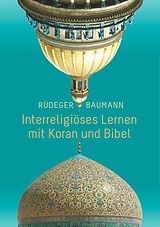 E-Book (epub) Interreligiöses Lernen mit Koran und Bibel von Rüdeger Baumann
