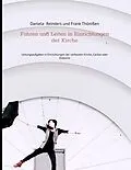 E-Book (epub) Führen und Leiten in Einrichtungen der Kirche von Daniela Reinders, Frank Thönißen