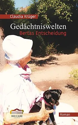 E-Book (epub) Gedächtniswelten, Bertas Entscheidung von Claudia Krüger