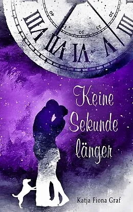 E-Book (epub) Keine Sekunde länger von Katja Fiona Graf