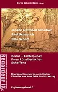 E-Book (epub) Johann Gottfried Schadow, Paul Scheurich, Otto Schoff. Berlin, Mittelpunkt ihres künstlerischen Schaffens von Martin Schmidt-Magin