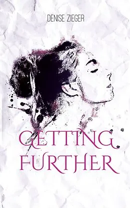 E-Book (epub) Getting further von Denise Zieger