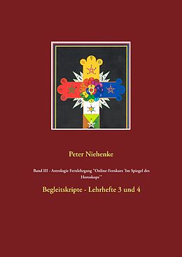 E-Book (pdf) Band III - Astrologie Fernlehrgang "Online-Fernkurs 'Im Spiegel des Horoskops'" von Peter Niehenke