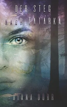 E-Book (epub) Der Steg nach Tatarka von Diana Dörr
