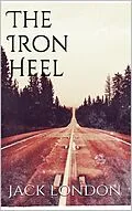E-Book (epub) The Iron Heel (new classics) von Jack London