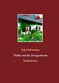 E-Book (epub) Thilda und die Zwergenbande von Anja Schumann