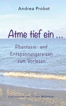 E-Book (epub) Atme tief ein von Andrea Probst