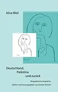E-Book (epub) Deutschland, Palästina und zurück von Carsten Teichert