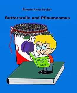 E-Book (epub) Butterstulle und Pflaumenmus von Renate Anna Becker