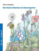E-Book (epub) Die kleine Eidechse im Bienengarten von Reiner Ringsdorf