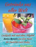 E-Book (epub) Getränke aus aller Welt von Dana Knechter
