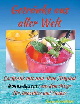 E-Book (epub) Getränke aus aller Welt von Dana Knechter