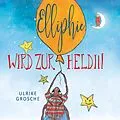 E-Book (epub) Elliphie wird zur Heldin von Ulrike Grosche