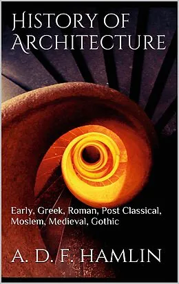 E-Book (epub) History of Architecture von A. D. F. Hamlin