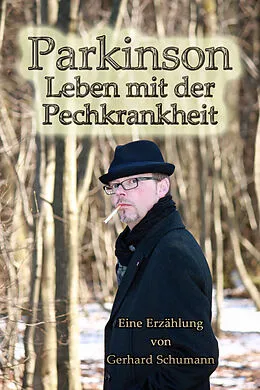 E-Book (epub) Parkinson Leben mit der Pechkrankheit von Gerhard Schumann