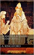 E-Book (epub) Hermetica by Hermes Trismegistus von A. Kingsford