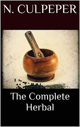 E-Book (epub) The Complete Herbal von Nicholas Culpeper