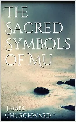 E-Book (epub) Sacred Symbols of Mu von James Churchward