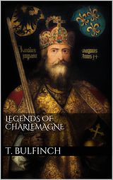 eBook (epub) Legends of Charlemagne de Thomas Bulfinch