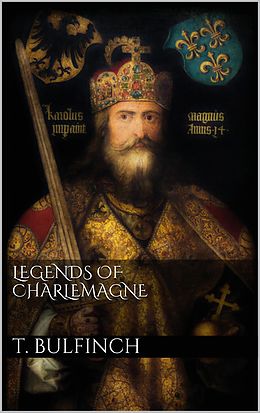 eBook (epub) Legends of Charlemagne de Thomas Bulfinch