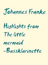 E-Book (epub) Highlights from The little mermaid von Johannes Franke