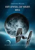 E-Book (epub) Vom Urknall zur Neuen Welt von Eberhard Müller