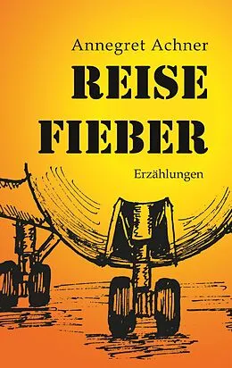 E-Book (epub) Reisefieber von Annegret Achner
