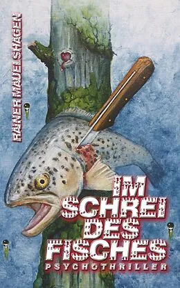 E-Book (epub) Im Schrei des Fisches von Rainer Mauelshagen