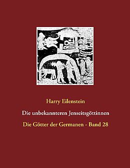 E-Book (epub) Die unbekannteren Jenseitsgöttinnen von Harry Eilenstein