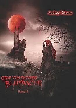 E-Book (epub) Graf von Dovers Blutrache von Audrey Delane