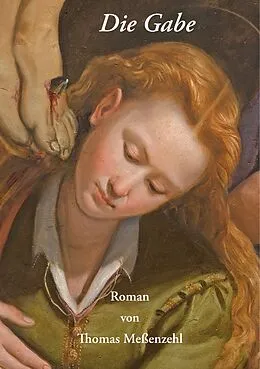 E-Book (epub) Die Gabe von Thomas Meßenzehl