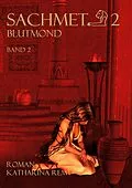 E-Book (epub) Sachmet Blutmond von Katharina Remy
