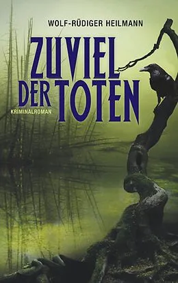E-Book (epub) Zuviel der Toten von Wolf-Rüdiger Heilmann