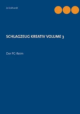E-Book (epub) Schlagzeug kreativ Volume 3 von Jo Eckhardt