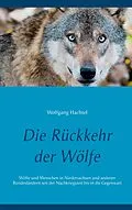 E-Book (epub) Die Rückkehr der Wölfe von Wolfgang Hachtel