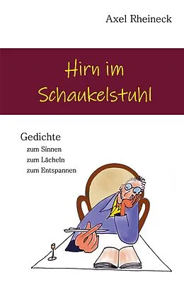 E-Book (epub) Hirn im Schaukelstuhl von Axel Rheineck
