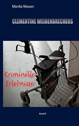 E-Book (epub) Clementine Weidenbrechers kriminelle Erlebnisse von Monika Niessen