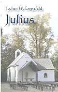 E-Book (epub) Julius von Jochen W. Engstfeld