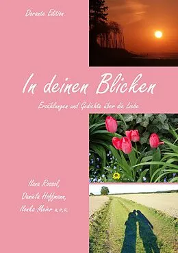 E-Book (epub) In deinen Blicken von Ilona Rossol, Daniela Hoffmann, Ilonka Meier