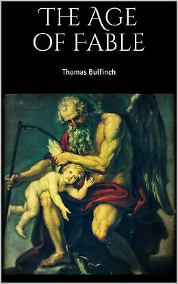 E-Book (epub) The Age of Fable von Thomas Bulfinch