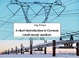 eBook (epub) A short introduction to German retail energy markets de Jörg Wiener