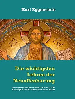E-Book (epub) Die wichtigsten Lehren der Neuoffenbarung von Kurt Eggenstein