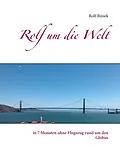 E-Book (epub) Rolf um die Welt von Rolf Biniek