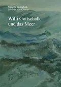 E-Book (epub) Willi Gottschalk und das Meer von Susanne Gottschalk, Joachim von Kienitz