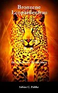 E-Book (epub) Bronzene Leopardenfrau von Sabine C. Pahlke