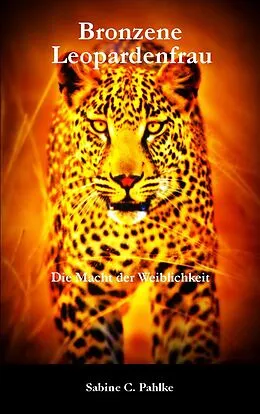 E-Book (epub) Bronzene Leopardenfrau von Sabine C. Pahlke