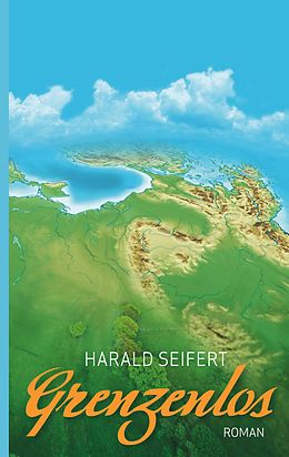 E-Book (epub) Grenzenlos von Harald Seifert