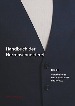 Kartonierter Einband Handbuch der Herrenschneiderei, Band 1 von Sven Jungclaus