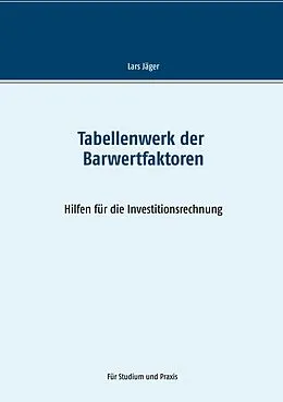 E-Book (pdf) Tabellenwerk der Barwertfaktoren von Lars Jäger